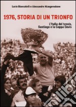 1976, storia di un trionfo. L'ltalia del tennis, Santiago e la Coppa Davis