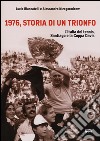 1976, storia di un trionfo. L'ltalia del tennis, Santiago e la Coppa Davis libro