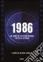 1986. Un anno di film che hanno fatto la storia libro