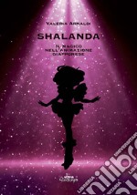 Shalanda. Il magico nell'animazione giapponese  libro