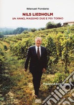 Nils Liedholm. Un anno, massimo due e poi torno libro