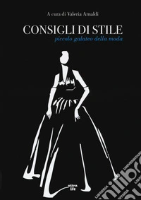 Consigli di stile. Piccolo galateo della moda