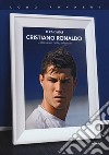 Cristiano Ronaldo. L'ossessione della perfezione libro di Caioli Luca