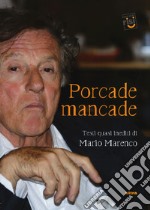 Porcade mancade. Testi quasi inediti di Mario Marenco libro