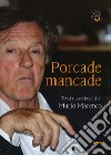 Porcade mancade. Testi quasi inediti di Mario Marenco libro