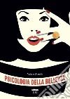 Psicologia della bellezza libro