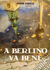 A Berlino va bene