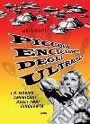 Piccola enciclopedia degli ultracorpi. Vol. 1: I B-movies americani degli anni Cinquanta libro