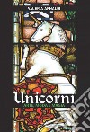 Unicorni. Arte, moda e magia libro