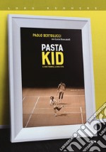 Pasta Kid. Il mio tennis, la mia vita libro