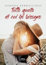 Tutto quello di cui ho bisogno. The Breathless Series. Vol. 1