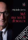 365 ma non li dimostra libro di Serio Michele