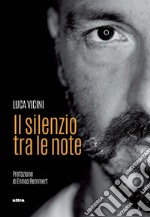 Il silenzio tra le note libro