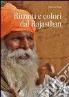 Ritratti e colori dal Rajasthan. Ediz. illustrata libro