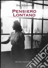 Pensiero lontano libro di Bergamaschi Elena