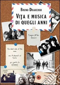 Vita e musica di quegli anni libro