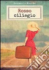 Rosso ciliegio libro