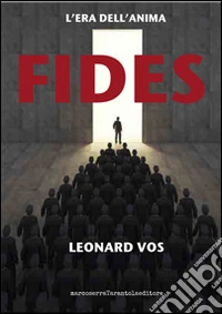 Fides. L'era dell'anima libro