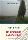 Filari di pioppi. Da braccianti a disoccupati libro di Bacchi Mai Angela