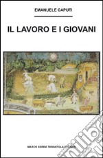 Il lavoro e i giovani libro