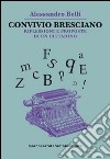 Convivio bresciano. Riflessioni e proposte di un cittadino libro