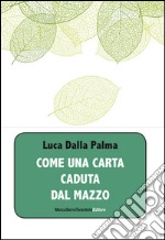 Come una carta caduta dal mazzo libro