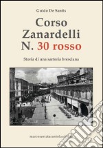 Corso Zanardelli n. 30 rosso. Storia di una sartoria bresciana