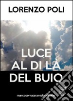 Luce al di là del buio libro