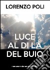 Luce al di là del buio libro