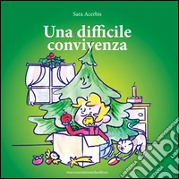 Una difficile convivenza