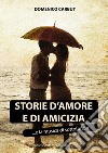 Storie d'amore e di amicizia... e la musica di sottofondo libro di Carbut Domenico