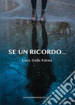 Se un ricordo... libro