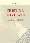 Cristina Trivulzio e le sue lettere a Jules Mohl libro di Rossi Mino