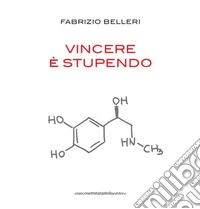 Vincere è stupendo