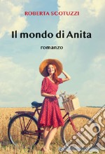 Il mondo di Anita libro