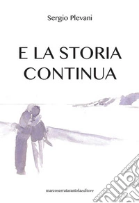 E la storia continua