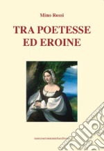 Tra poetesse ed eroine libro