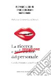 La ricerca e seduzione del personale. Candidati fantastici e come trovarli libro