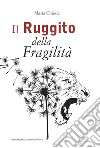 Il ruggito della fragilità libro