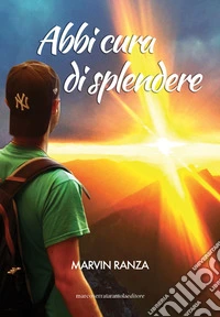 Abbi cura di splendere libro