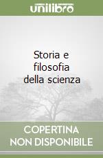 Storia e filosofia della scienza libro