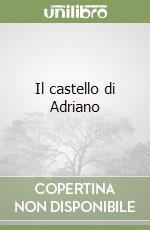 Il castello di Adriano libro