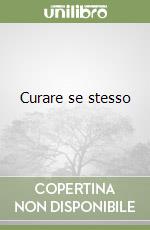 Curare se stesso libro