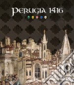 Perugia 1416. Ediz. bilingue libro