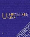 Unforgettable Umbria. L'arte al centro fra vocazione e committenza. Catalogo della mostra (Perugia, 13 aprile-3 novembre 2019). Ediz. illustrata libro