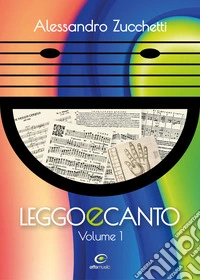 Leggo e canto. Vol. 1