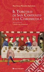 Il Torcolo di San Costanzo e la Ciaramicola. I dolci dei fidanzati