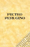 Pietro Perugino libro di Gnoli Umberto