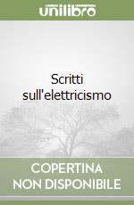 Scritti sull'elettricismo libro