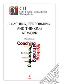 Coaching, performing and thinking at work